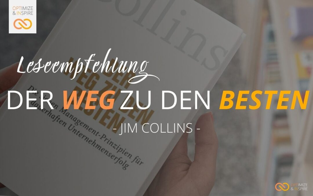 Business Buch-Tipp: „Der Weg zu den Besten“ von Jim Collins