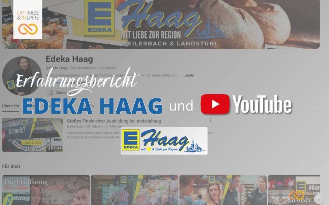 Erfahrungsbericht – Der YouTube-Kanal von Edeka Haag