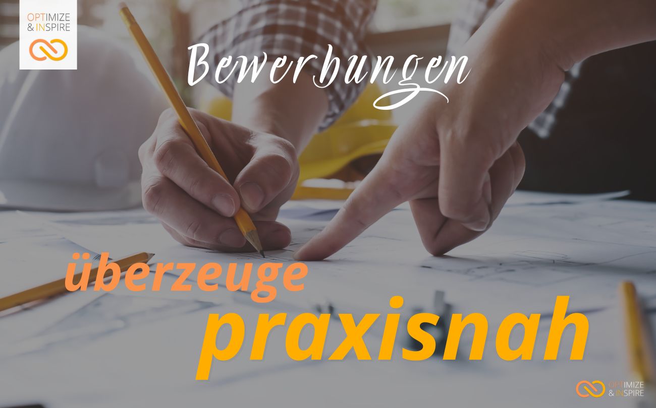 Überzeuge praxisnah bei Bewerbungen