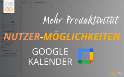 Nutzungsmöglichkeiten des Google Kalender für mehr Produktivität