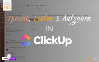 Spaces, Listen & Aufgaben in ClickUp – So strukturierst Du dein Unternehmen