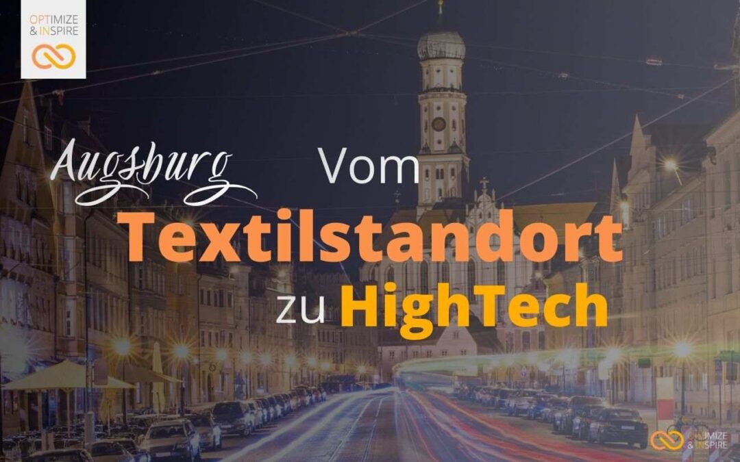 Augsburg im Wandel: Von der Textilstadt zum Hightech-Standort
