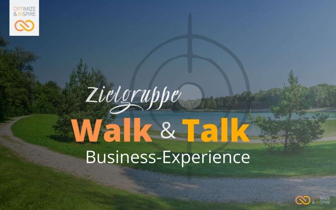 Walk & Talk Business-Experience – Für wen ist das Event geeignet?