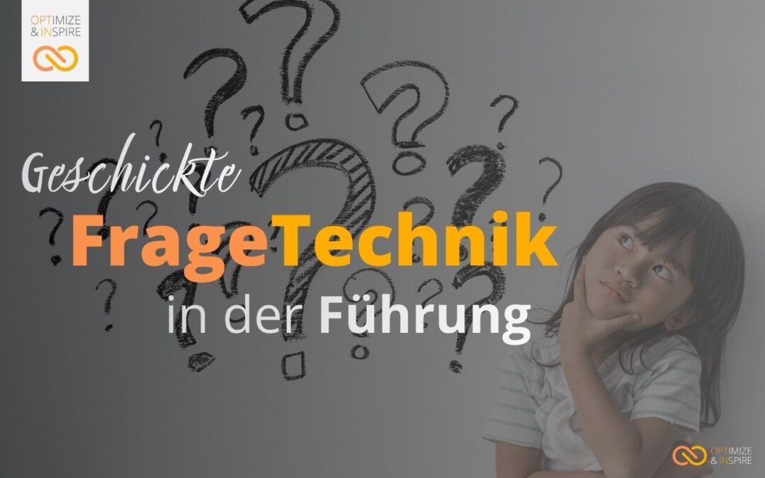 Fragetechniken im Führungsalltag – Setze es erfolgreich ein